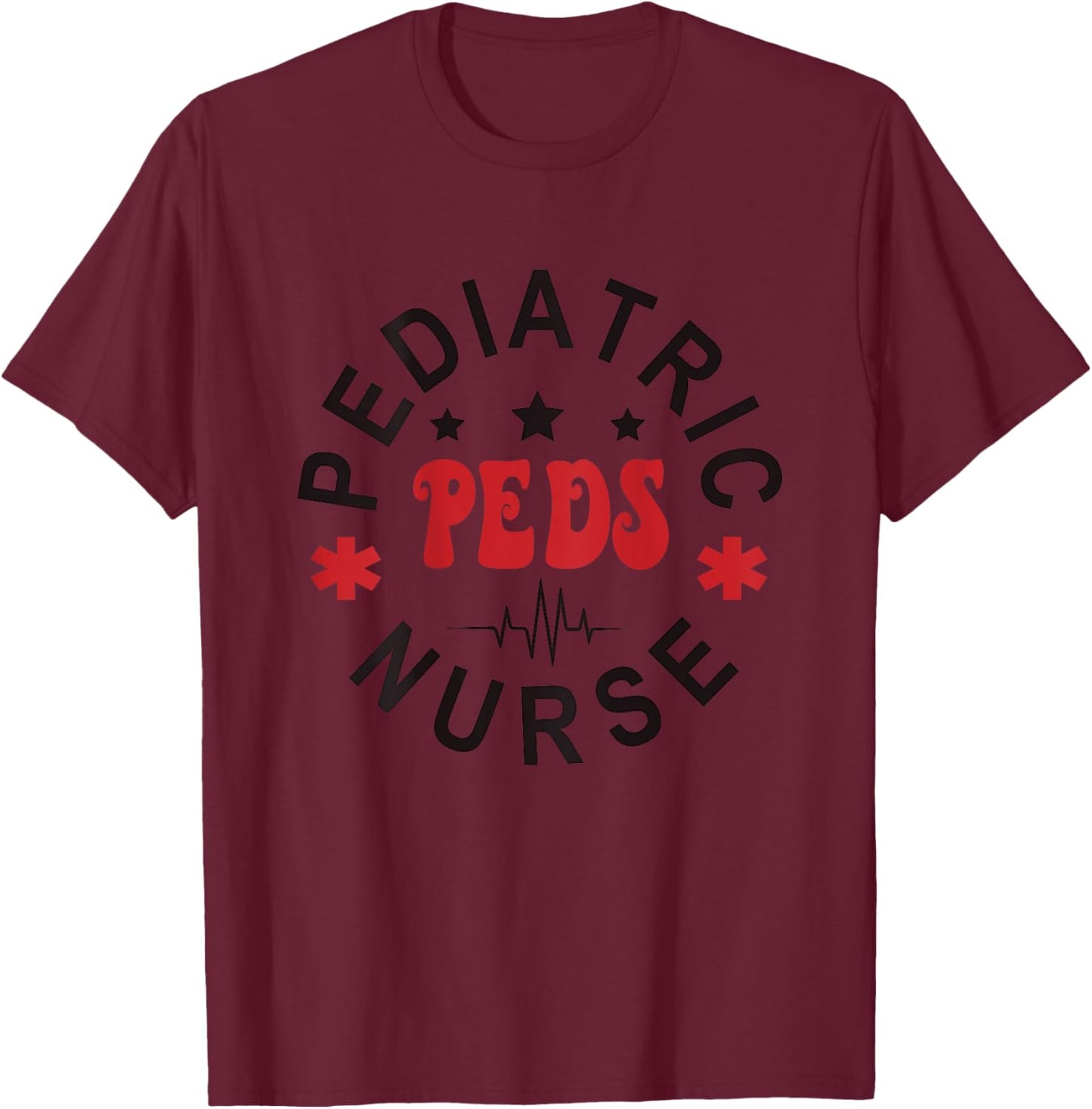 Pediatric Nurse Pediatric Emergency Nurse Peds Nurse Back Of T-Shirt - T-Shirt | Maroon