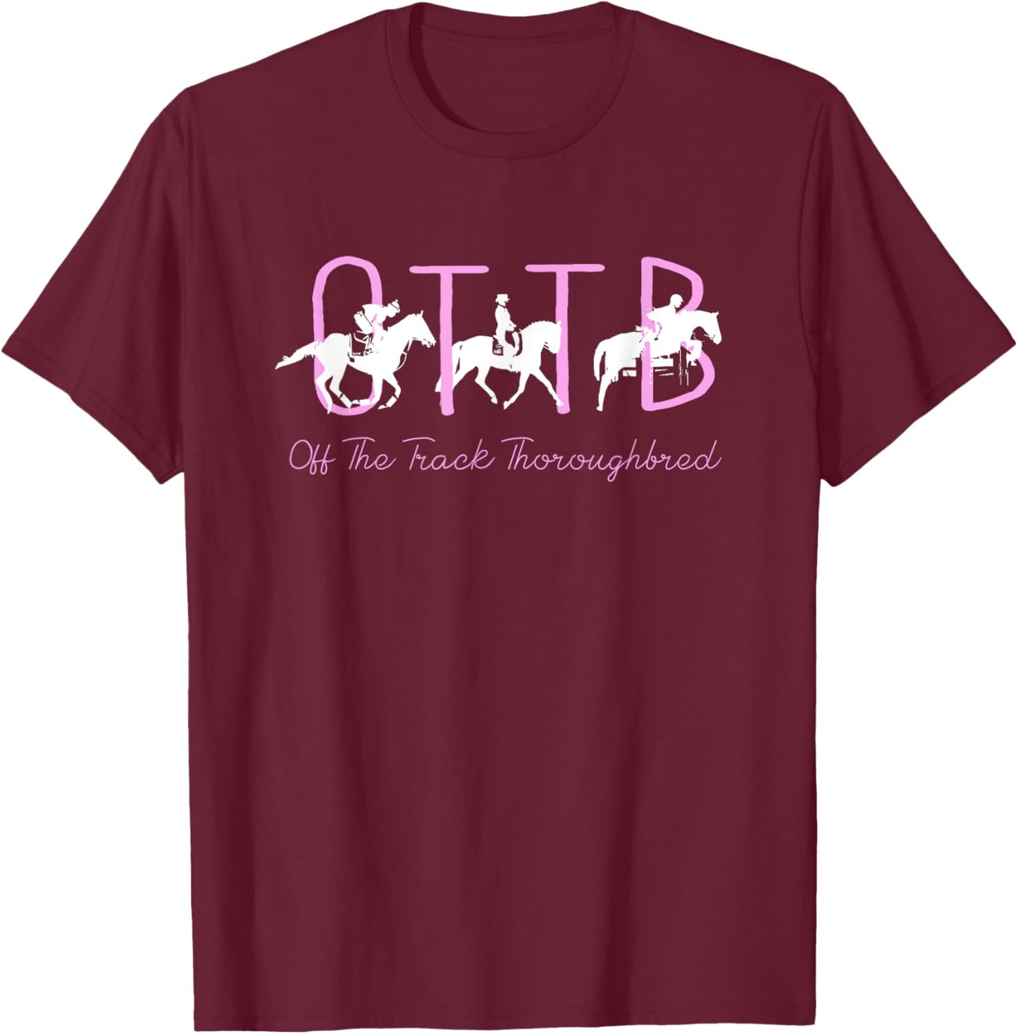 OTTB Off Track Thoroughbred Horse Equestrian T-Shirt - T-Shirt | Maroon