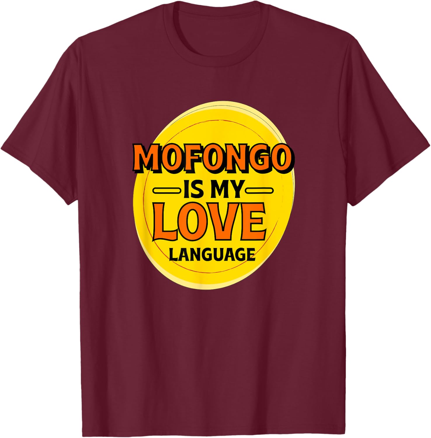 Mofongo is My Love Language Mangu Foodie Puerto Rican Food T-Shirt - T-Shirt | Maroon