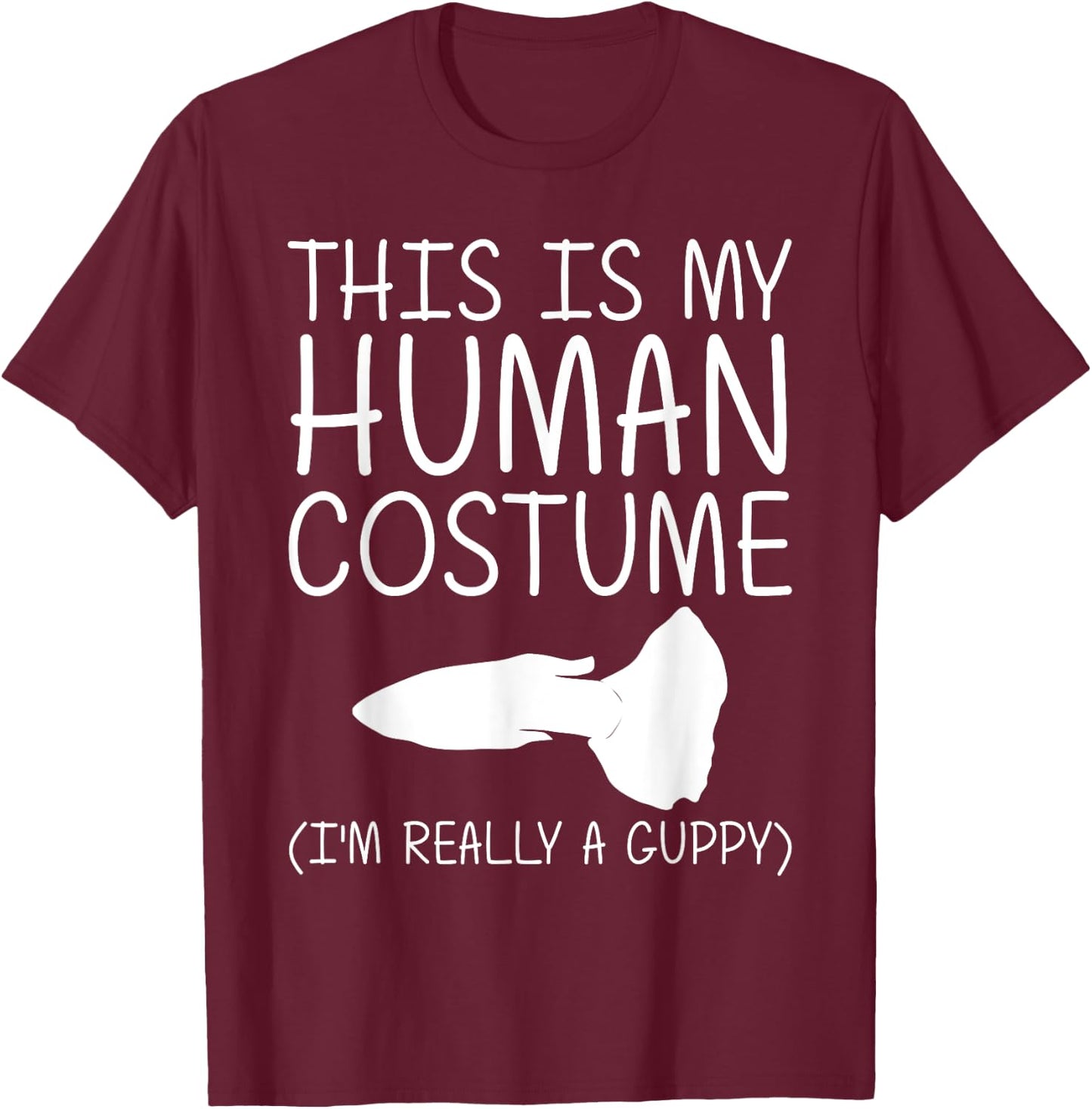 Guppy Easy Halloween Human Costume Rainbow fish Pet DIY Gift T-Shirt - T-Shirt | Maroon