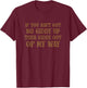 If You Ain't Got No Giddy UP Then Giddy OUT OF MY WAY | Cute T-Shirt - T-Shirt | Maroon
