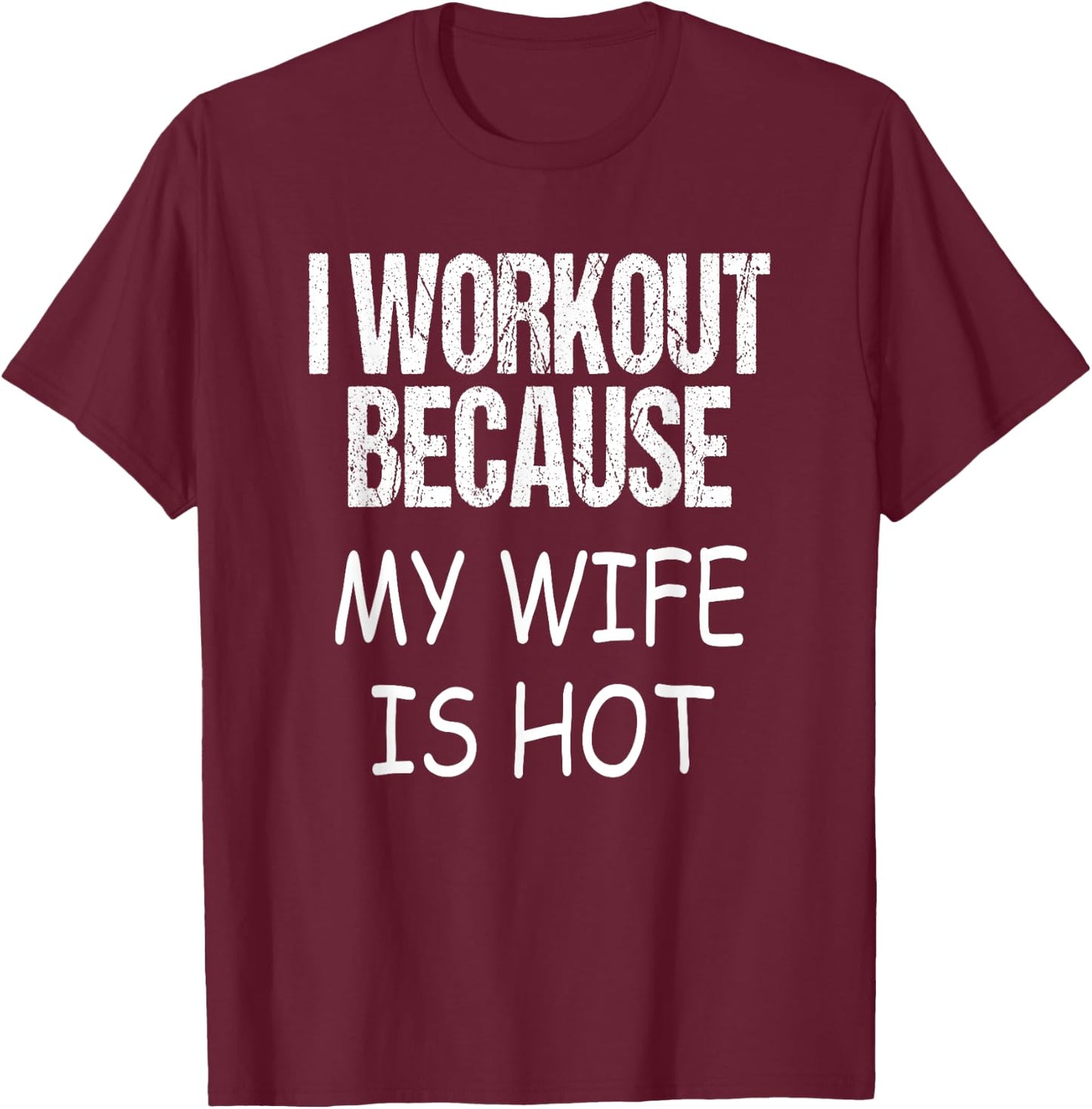 Funny Work-out Hot Wife Bodybuilding Fitness Outfit T-Shirt - T-Shirt | Maroon