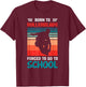 Born To Rollerblade Forced To Go To School Rollerblader T-Shirt - T-Shirt | Maroon