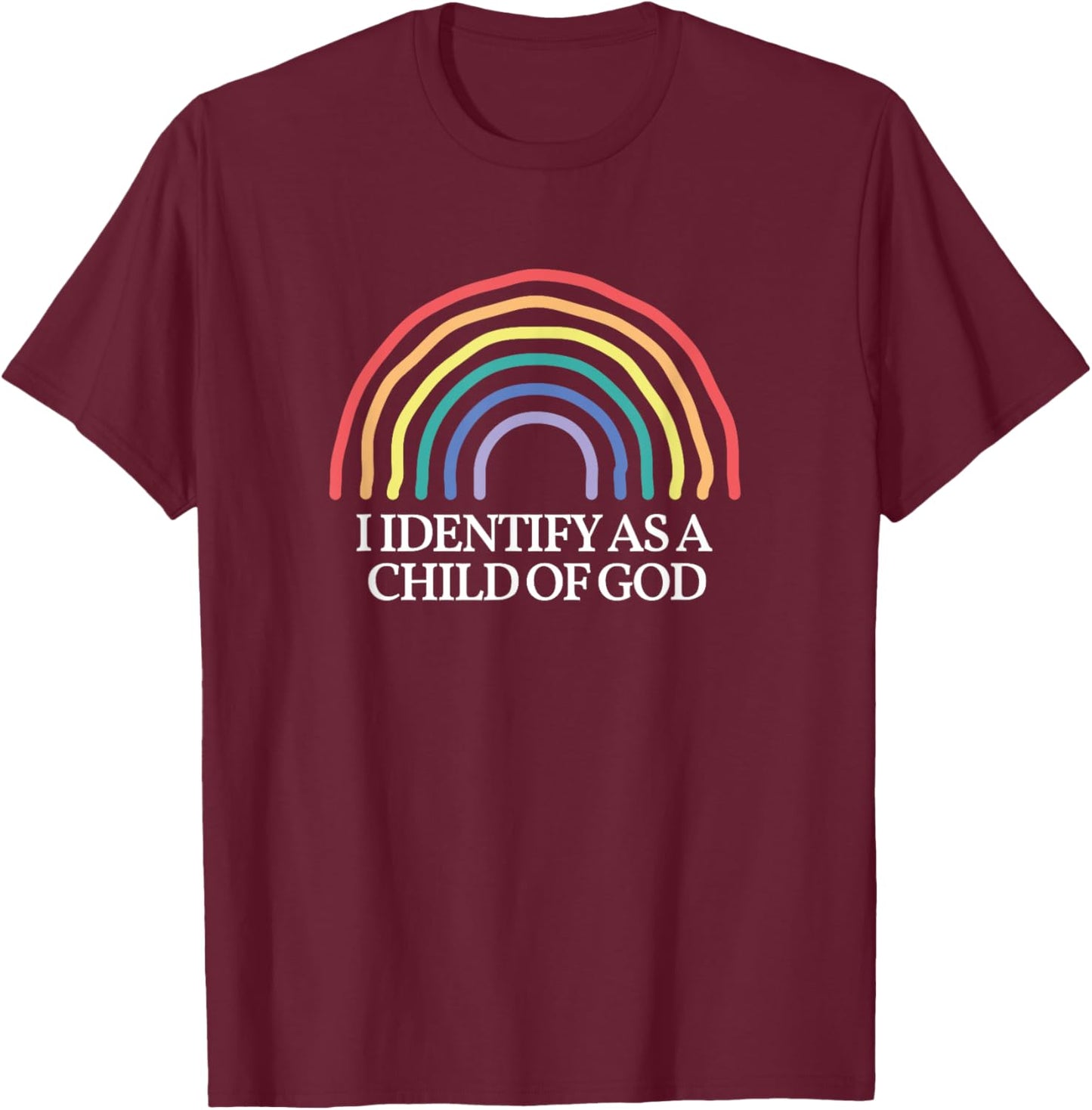 Funny I Identify as a child of God Rainbow Christian T-Shirt - T-Shirt | Maroon