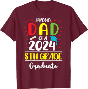 Funny Proud Dad of a Class of 2024 8th Grade Graduate T-Shirt - T-Shirt | Maroon
