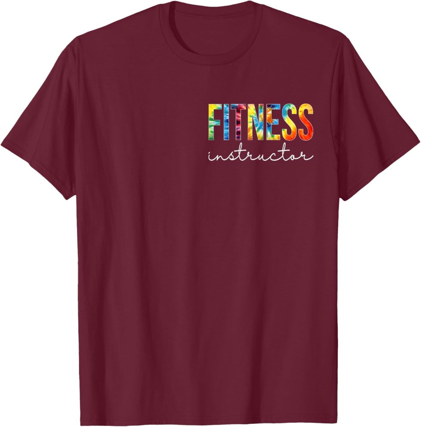 Fitness Instructor Women For Work Tie Dye Appreciation Day T-Shirt - T-Shirt | Maroon