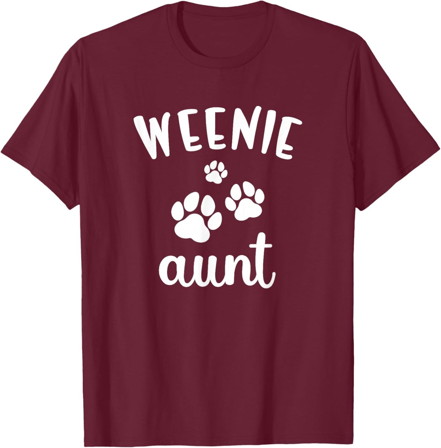 Weenie Aunt Cute Dog Wiener Doxie Dachshund T-Shirt - T-Shirt | Maroon