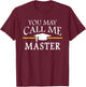 Masters Degree University School Gift: & Graphic T-Shirt - T-Shirt | Maroon