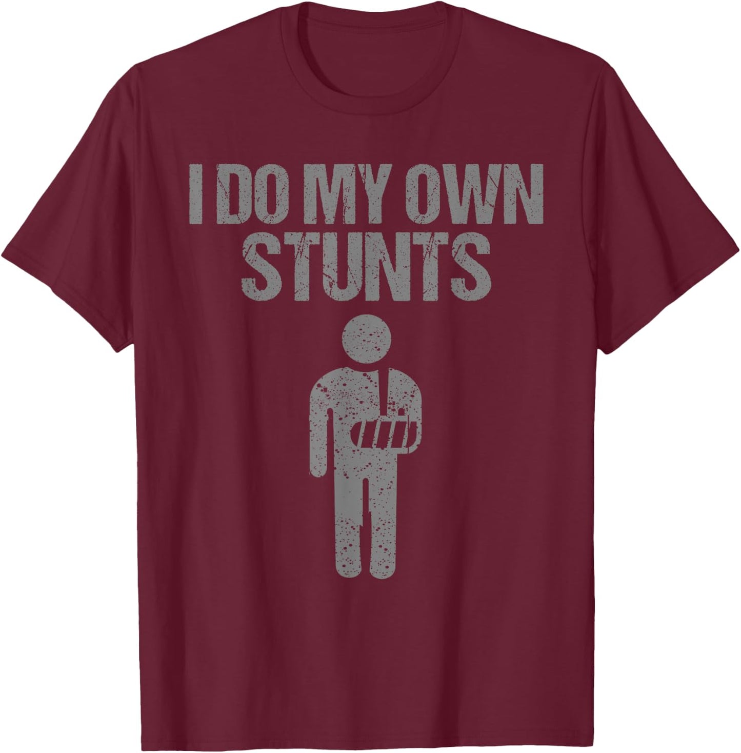 Funny I Do My Own Stunts | Broken Arm Get Well Gift Kids T-Shirt - T-Shirt | Maroon