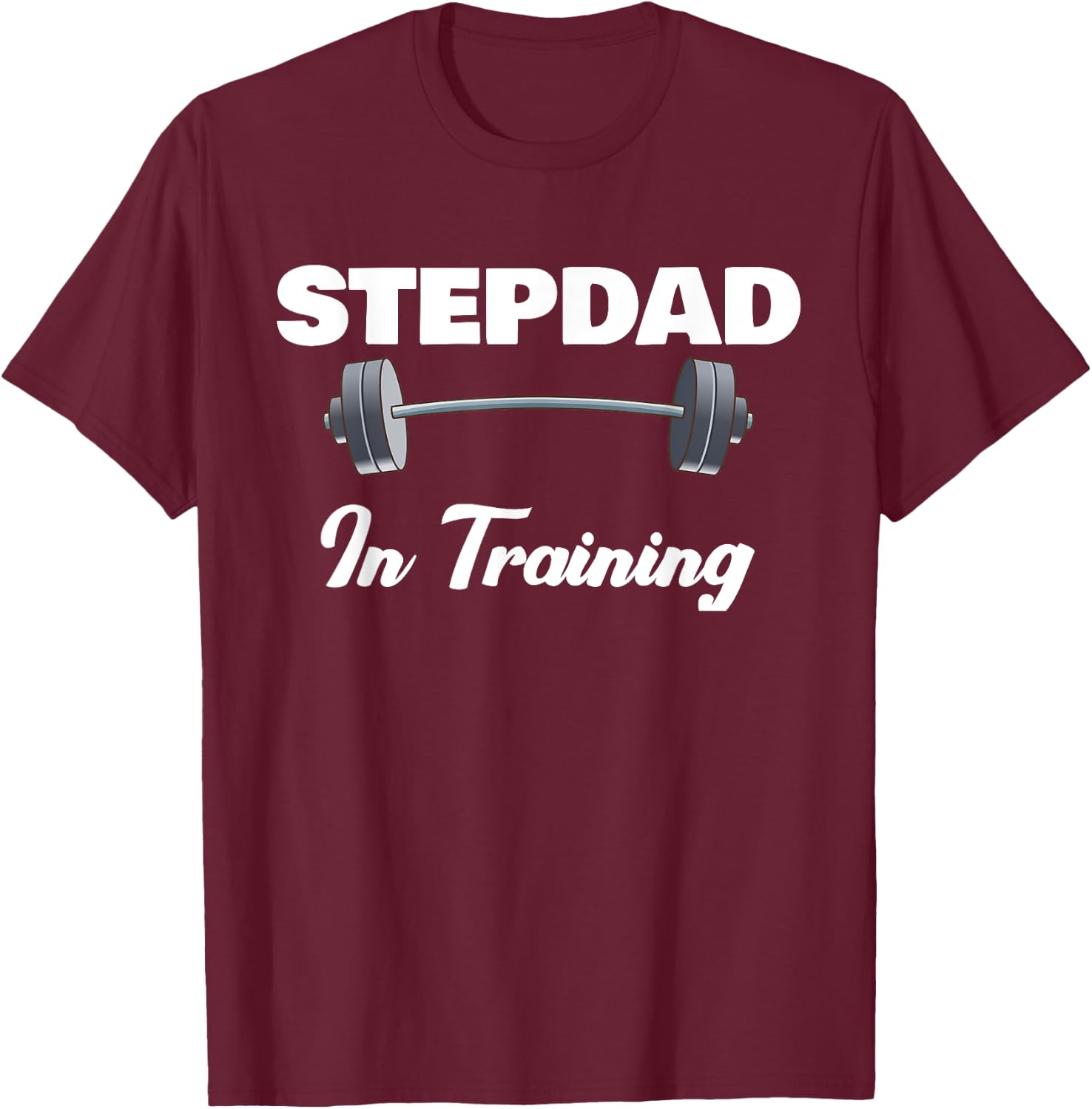 Step-Dad Fathers Day Gift 1st Time - Stepdad In Training T-Shirt - T-Shirt | Maroon