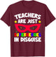 Teachers Are Just Superheroes in Disguise School T-Shirt - T-Shirt | Maroon