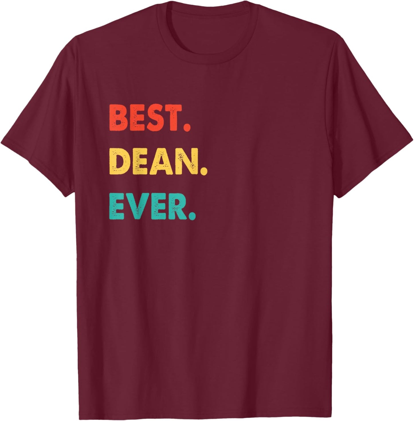 Dean Profession Retro Best Dean Ever T-Shirt - T-Shirt | Maroon