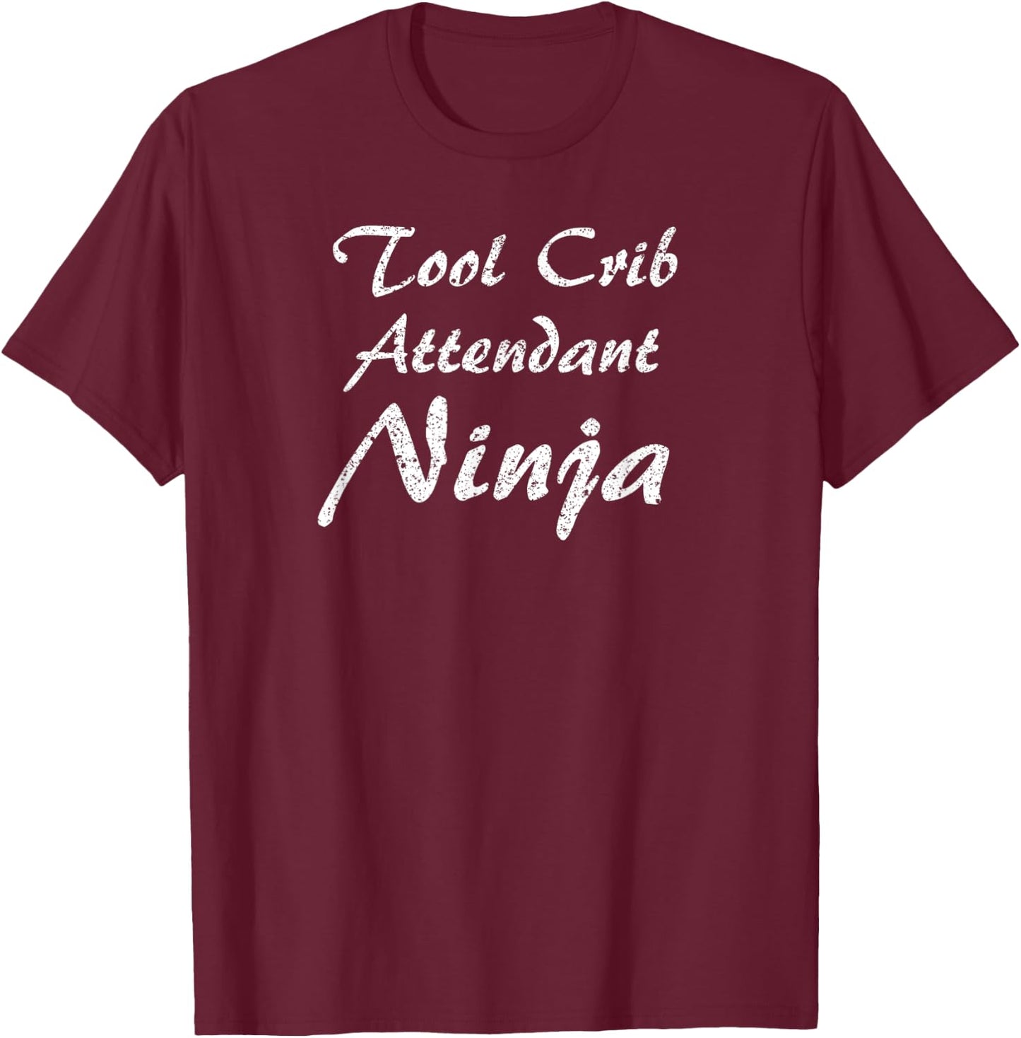 Tool Crib Attendant Occupation Work T-Shirt - T-Shirt | Maroon