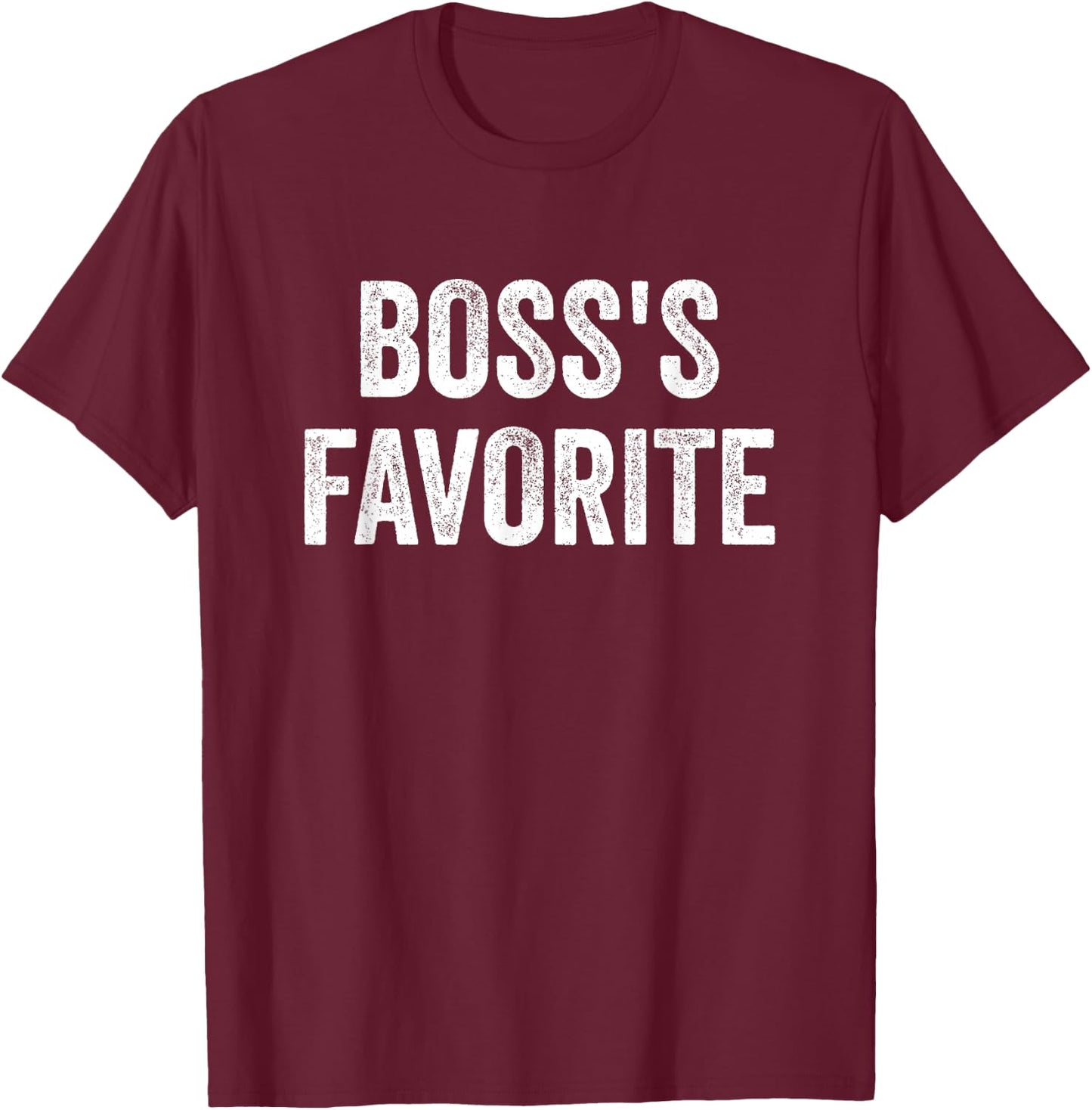 Boss's Favorite Office Employee Work Colleague Coworker T-Shirt - T-Shirt | Maroon