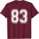 Number 83 83rd Birthday Gift Player Team Numbered Jersey T-Shirt - T-Shirt | Maroon