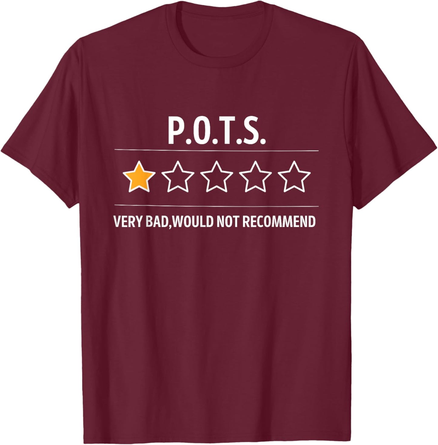 POTS Postural orthostatic tachycardia syndrome One Star meme T-Shirt - T-Shirt | Maroon