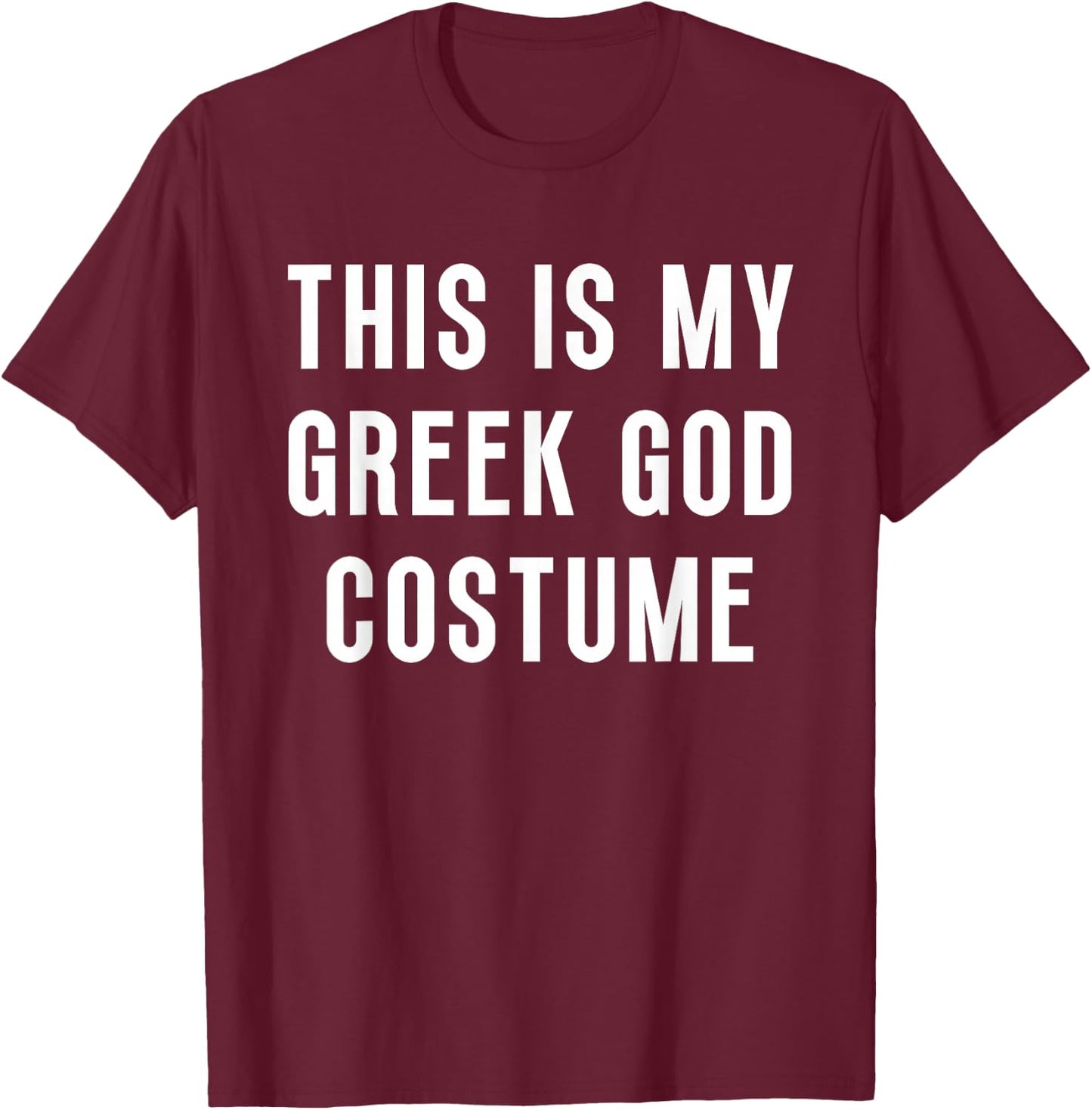 This Is My Greek God Costume Halloween Funny Lazy Kids Adult T-Shirt - T-Shirt | Maroon