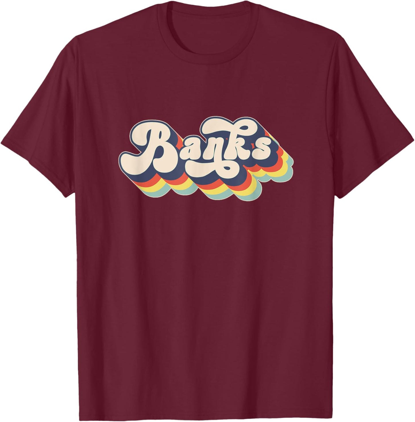 BANKS Family Name Personalized Surname BANKS T-Shirt - T-Shirt | Maroon