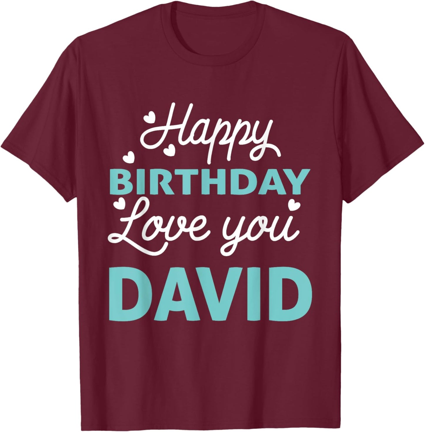 David Birthday Shirt Happy Birthday David Birthday Boy Men T-Shirt - T-Shirt | Maroon