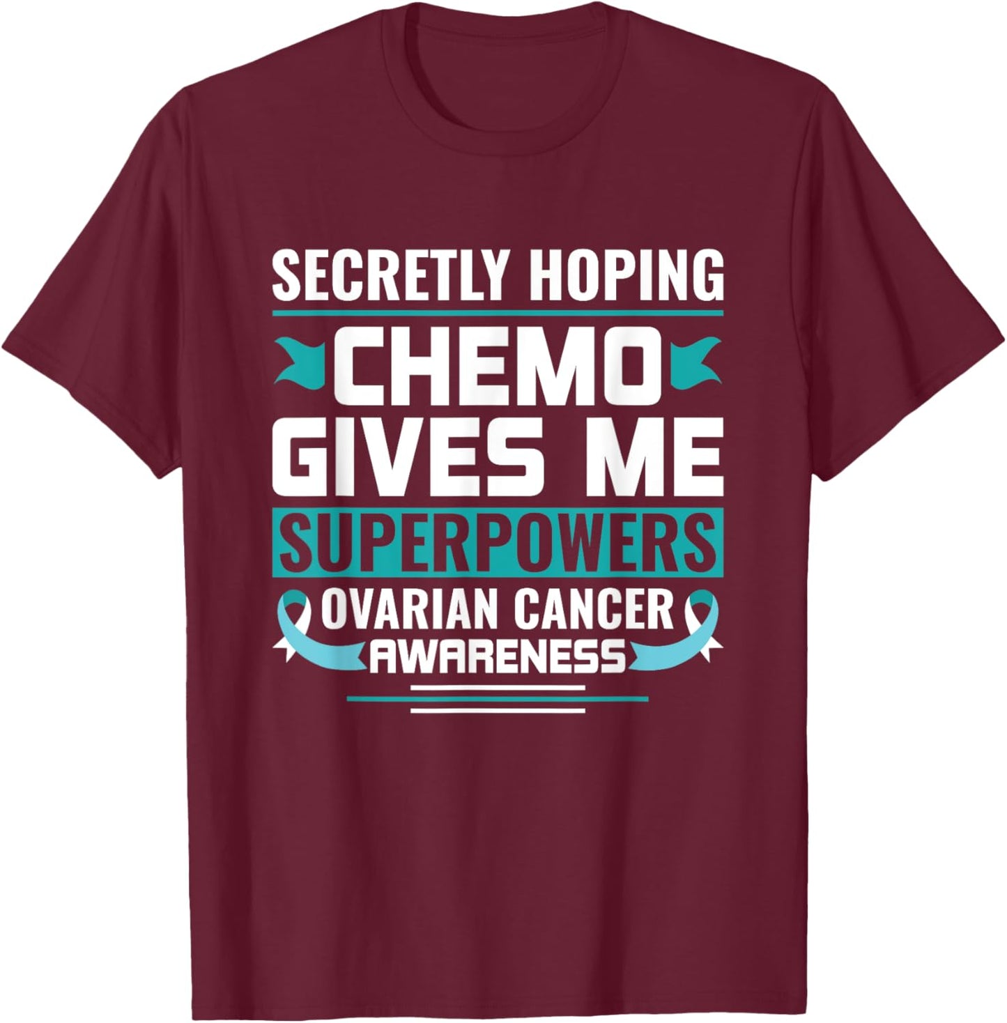 Ovarian Cancer Awareness Ovarian Cancer Warrior T-Shirt - T-Shirt | Maroon