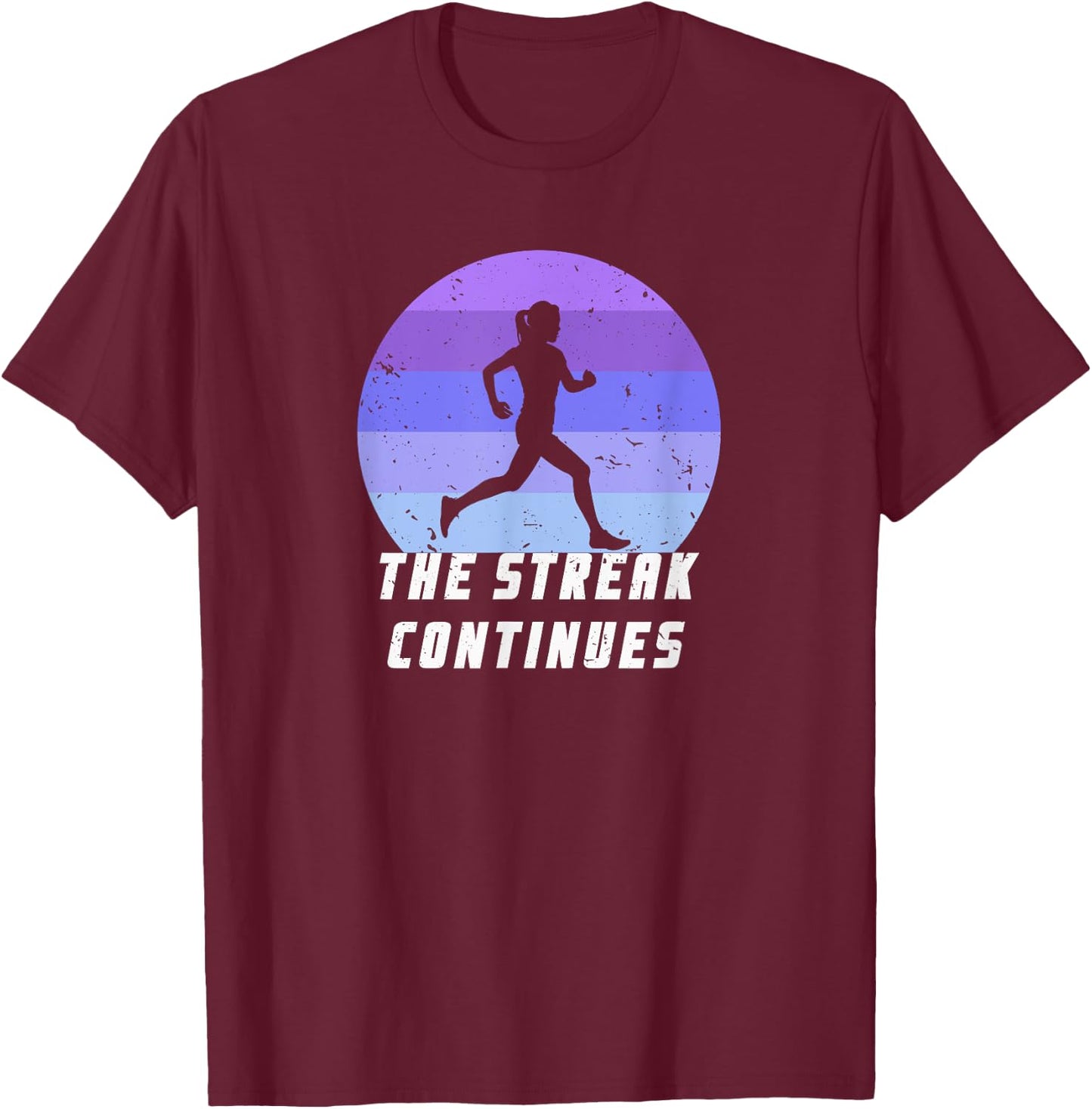 Run Streak 365 Running Daily Runner Silhouette Motivation T-Shirt - T-Shirt | Maroon