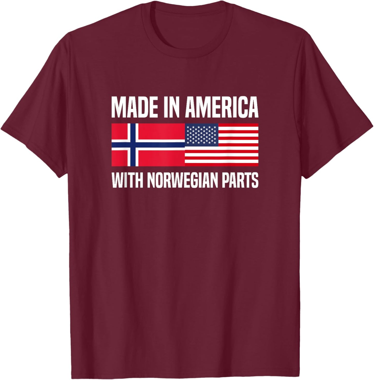 Made in America with Norwegian Parts Norwegian American T-Shirt - T-Shirt | Maroon