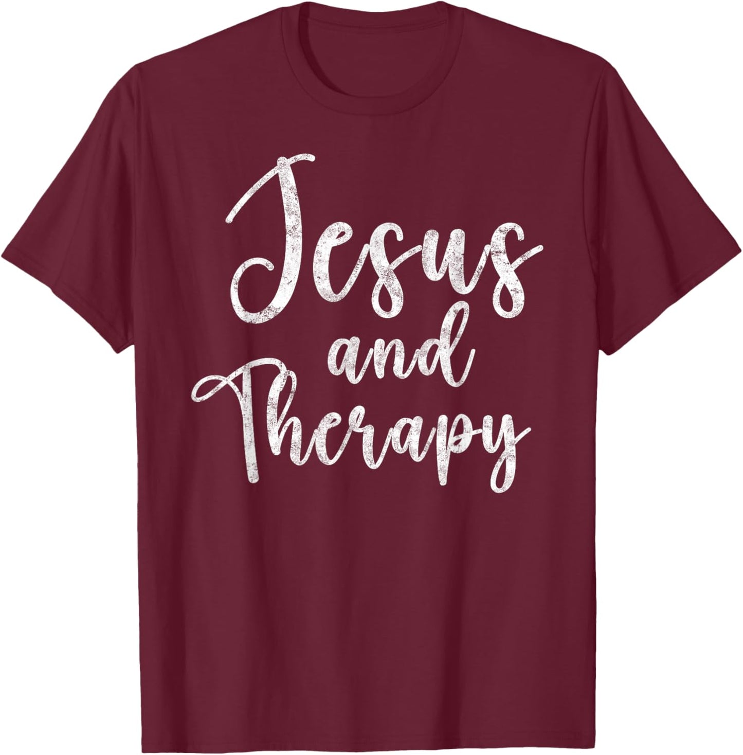 Jesus and Therapy Christian Funny Bible Lover Prayer T-Shirt - T-Shirt | Maroon