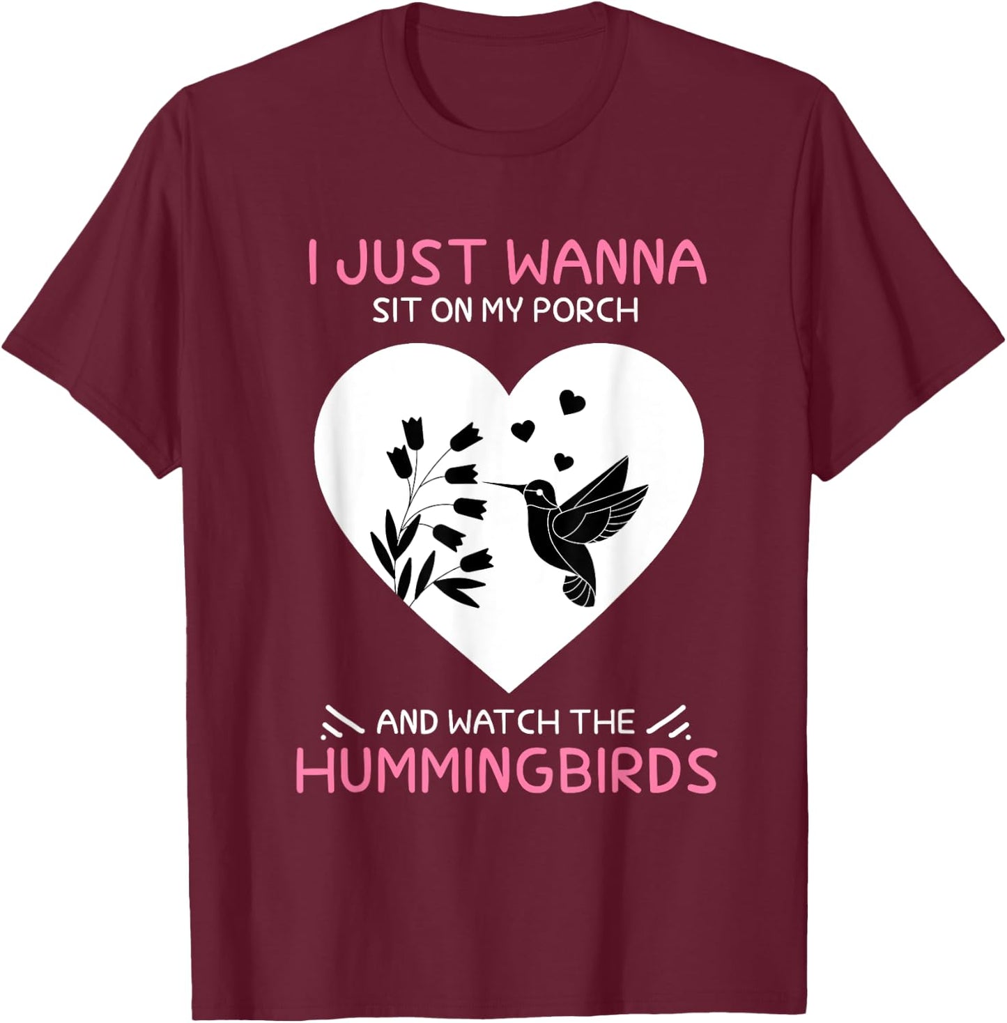 I Just Wanna Sit On My Porch The Bee Hummingbird Lovers T-Shirt - T-Shirt | Maroon