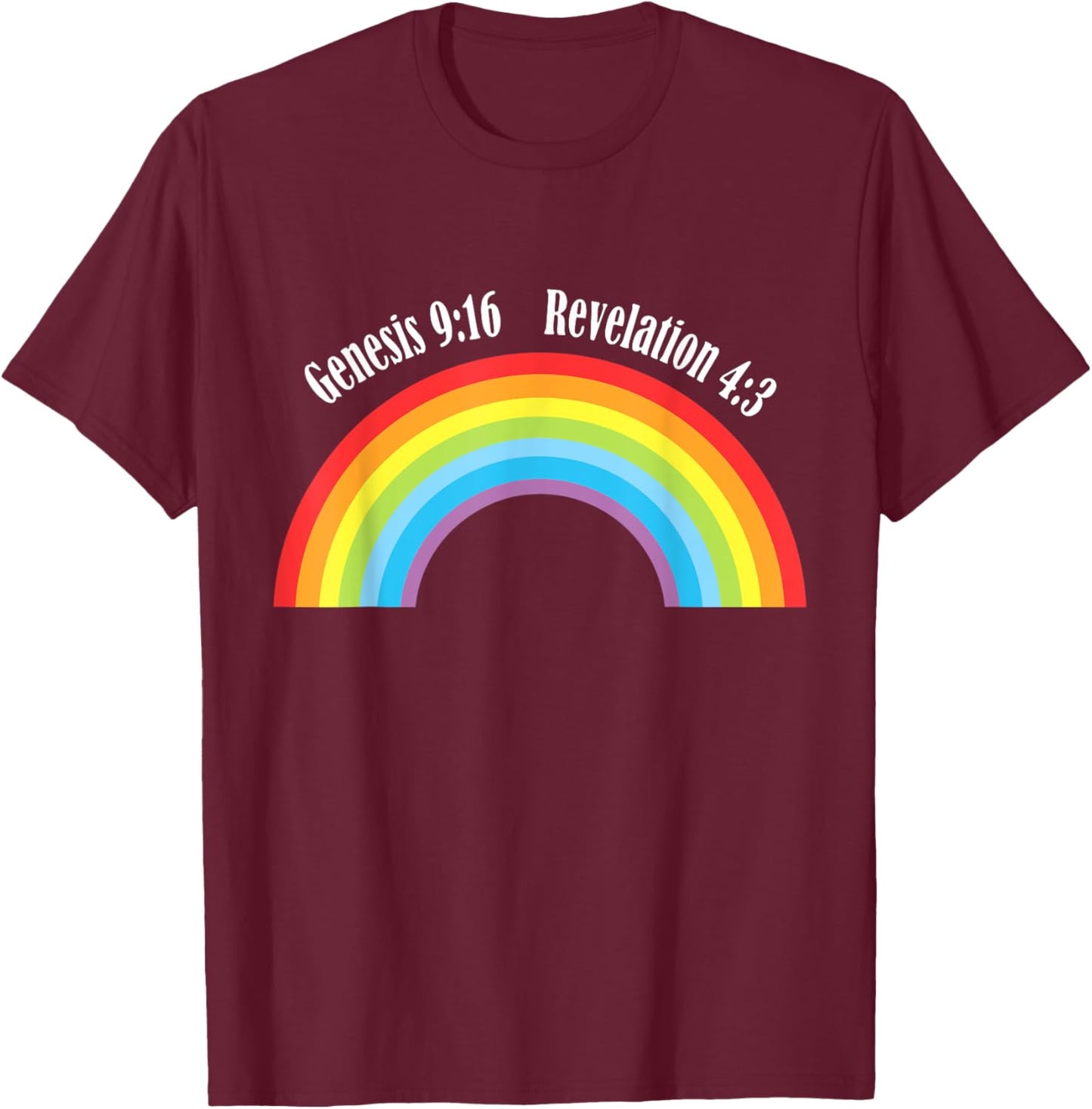 Rainbow Genesis 9-13 Revelation 4-3 Bible Christian Lover T-Shirt - T-Shirt | Maroon