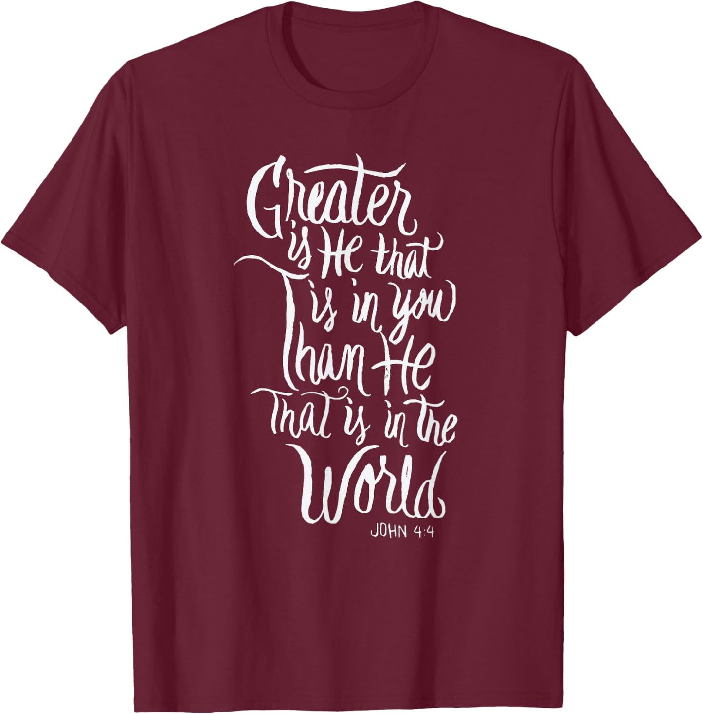 Greater is He that is in you than He that is the world T-Shirt - T-Shirt | Maroon