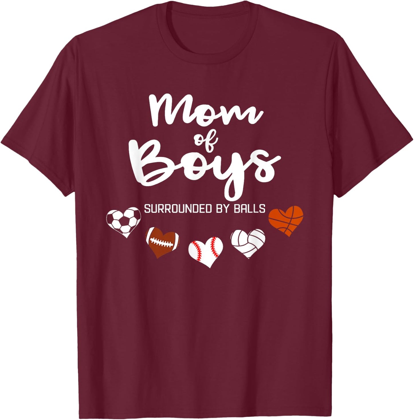 Mom Of Boys Surrounded By Balls Funny Ball Mom T-Shirt - T-Shirt | Maroon