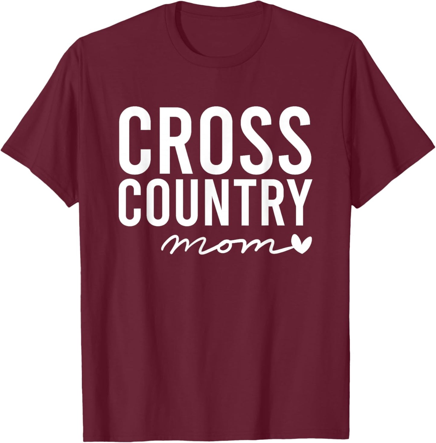 Cross Country Mom Saying / Running Meet Parent Support Team T-Shirt - T-Shirt | Maroon