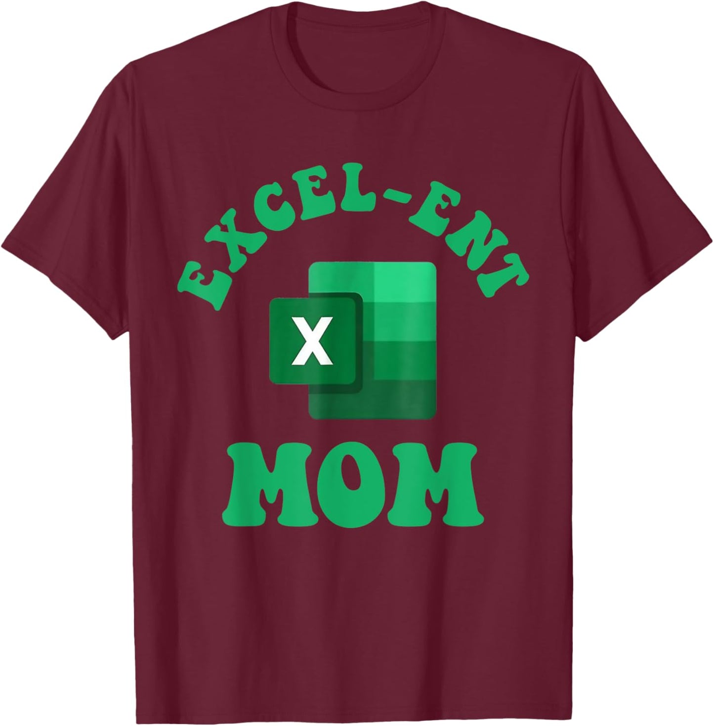 Excel-ent Mom Excel Spreadsheet Groovy Mom T-Shirt - T-Shirt | Maroon