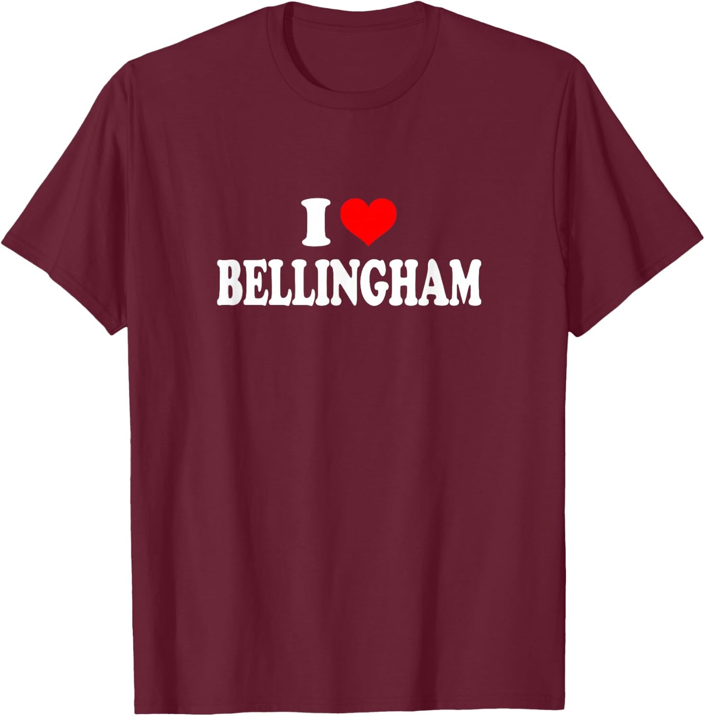Bellingham - I Love Bellingham Small T-Shirt - T-Shirt | Maroon