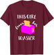 This Girl Loves Her Toaster Maker Funny Toast Break Slice T-Shirt - T-Shirt | Maroon