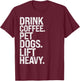 Funny Gym Vintage Drink Coffee Pet Dogs Lift Heavy T-Shirt - T-Shirt | Maroon
