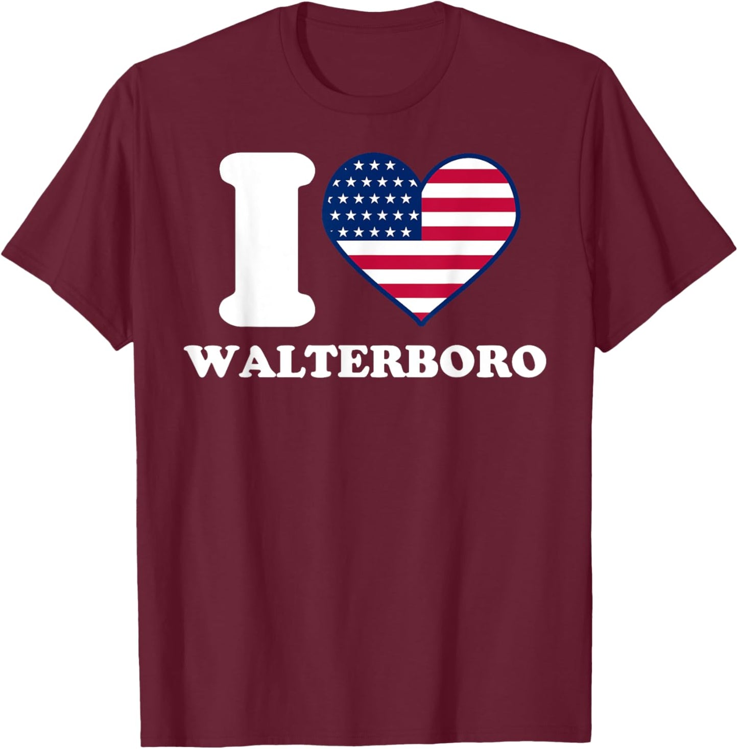 I love Walterboro I heart Walterboro T-Shirt - T-Shirt | Maroon