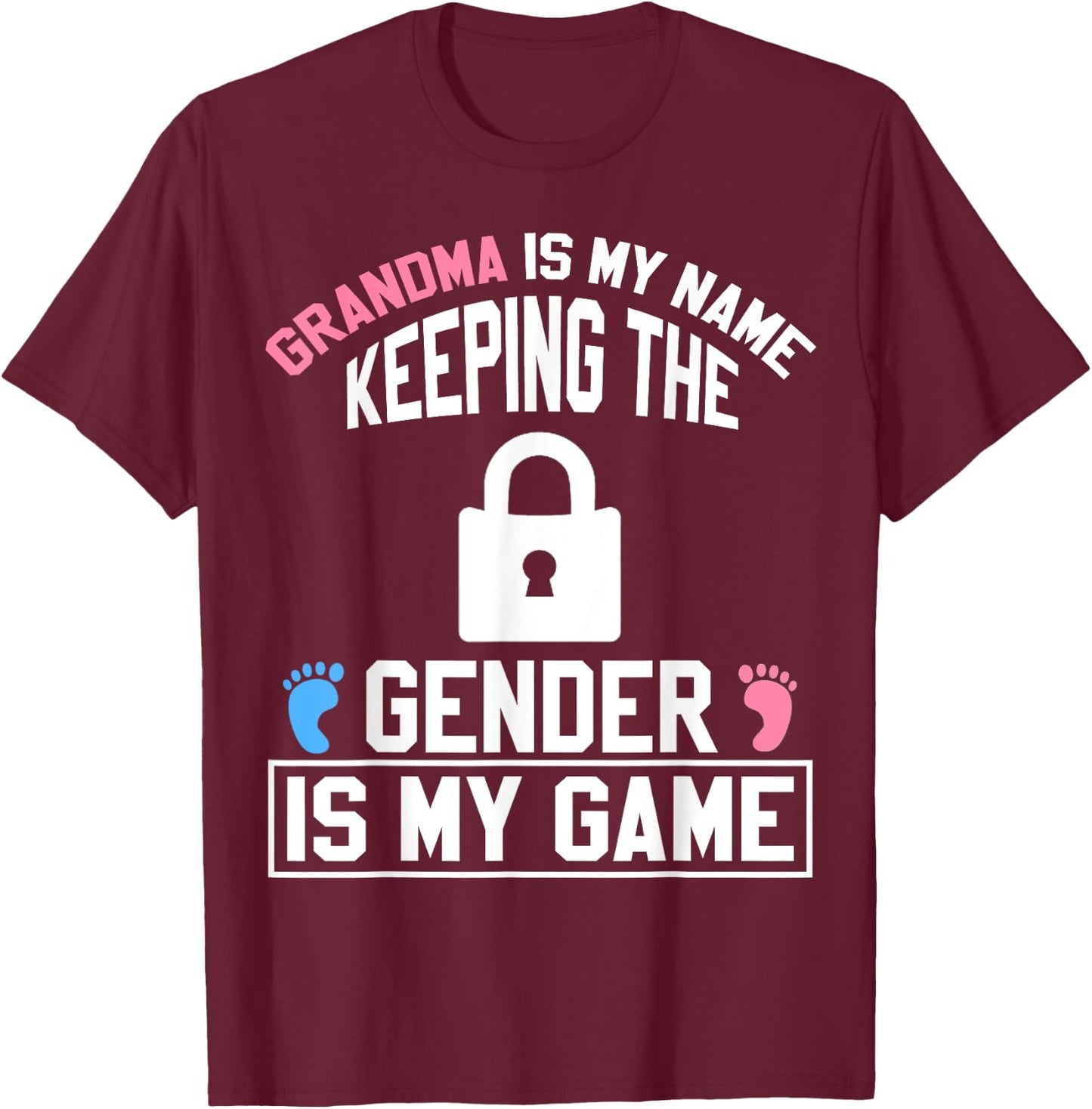 Grandma is My Name Keeping Gender is My Game Baby Reveal T-Shirt - T-Shirt | Maroon