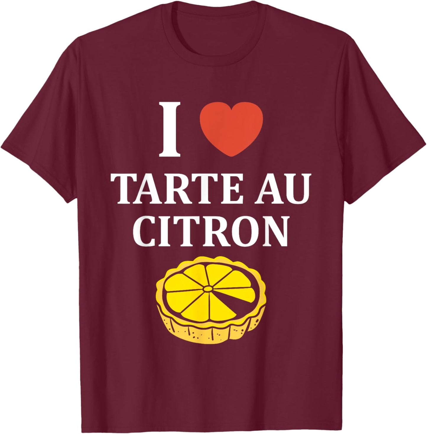 Humor Lemon Pies Cake i Love Lemon Pie T-Shirt - T-Shirt | Maroon