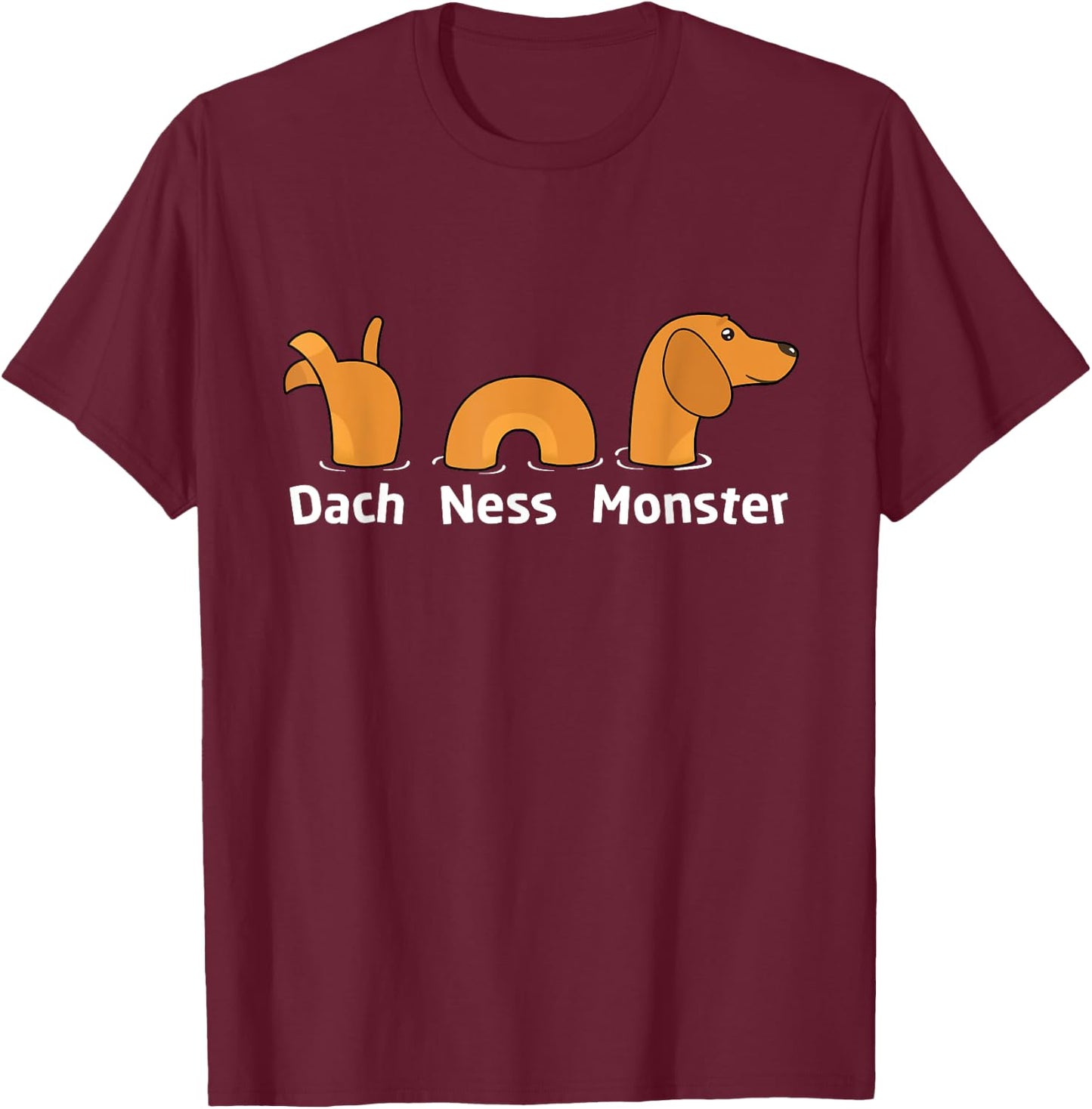 Funny Loch Ness Monster Dach Dachshund Shirt Gift Women T-Shirt - T-Shirt | Maroon