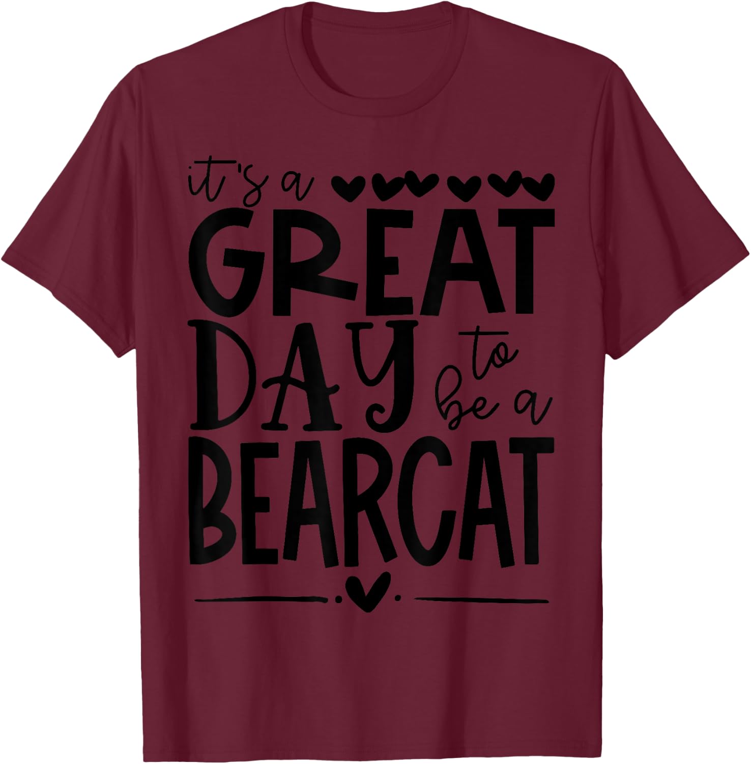 Bearcats School Sports Fan Team Spirit Mascot Gift Great Day T-Shirt - T-Shirt | Maroon
