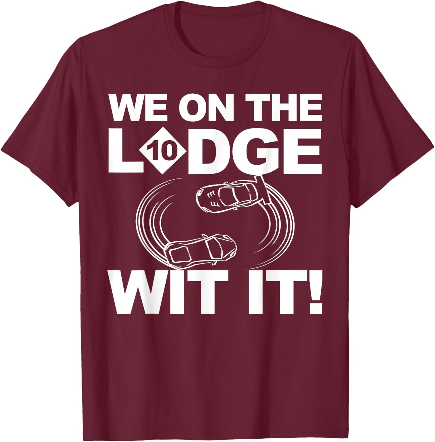 We On The Lodge Wit It Shirt Detroit Freeway Lodge T-Shirt - T-Shirt | Maroon