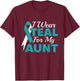 I Wear Teal For My Aunt Ovarian Cancer Awareness T-Shirt - T-Shirt | Maroon