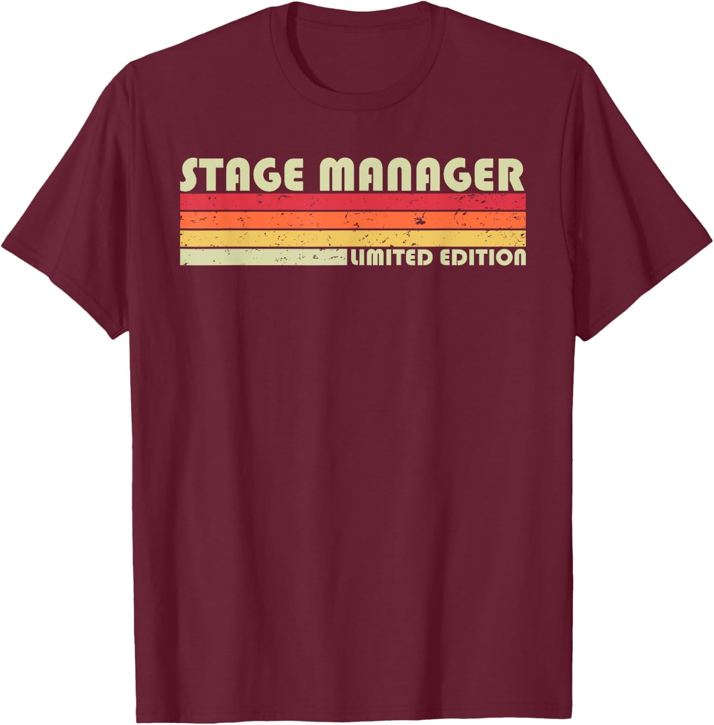 STAGE MANAGER Funny Job Title Profession Birthday Worker T-Shirt - T-Shirt | Maroon