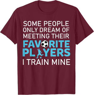 Funny Soccer Coach Trainer Team Sports Lover Gag Outfit T-Shirt - T-Shirt | Maroon