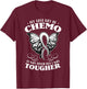 My Last Day Of Chemo Shirt Chemotherapy Butterfly Gift T-Shirt - T-Shirt | Maroon