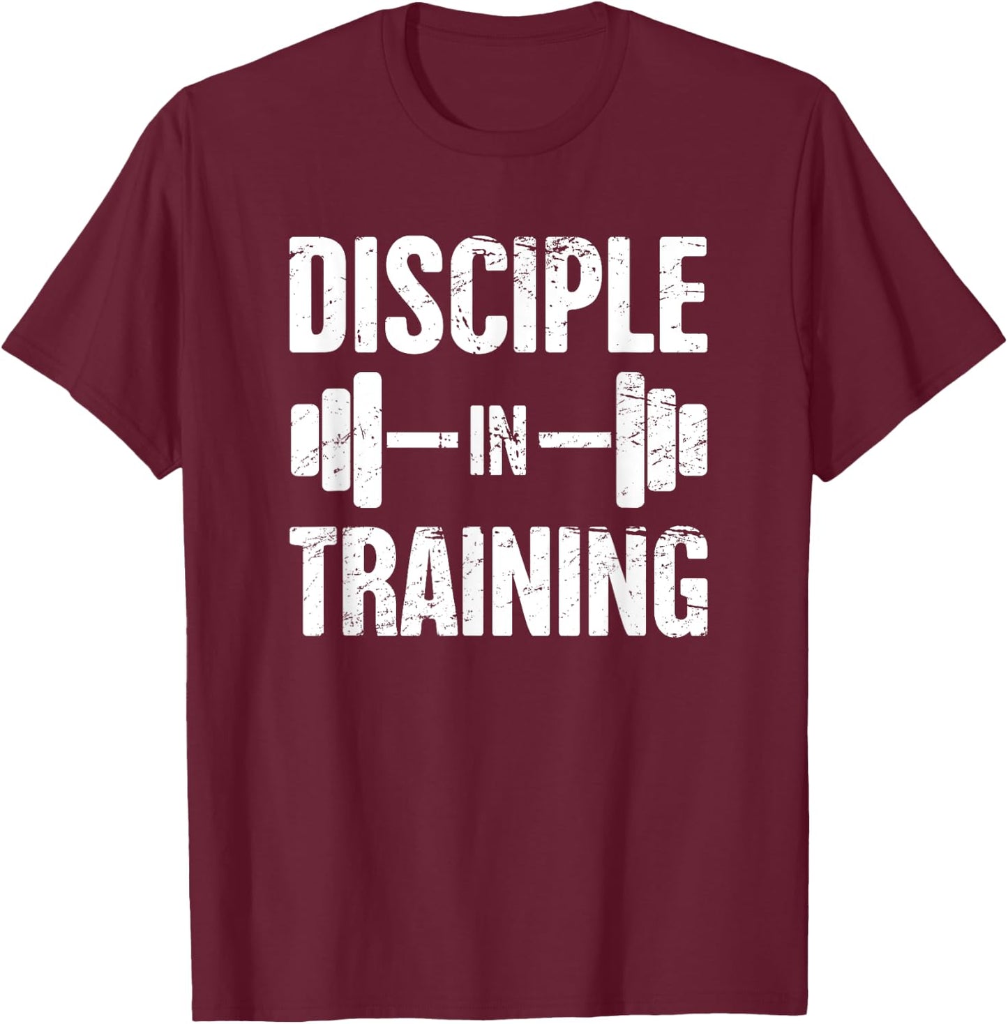 Disciple - Funny Christian Athlete / Christian Workout T-Shirt - T-Shirt | Maroon