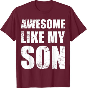 Awesome Like My SonS Parents' Day Gift T-Shirt - T-Shirt | Maroon