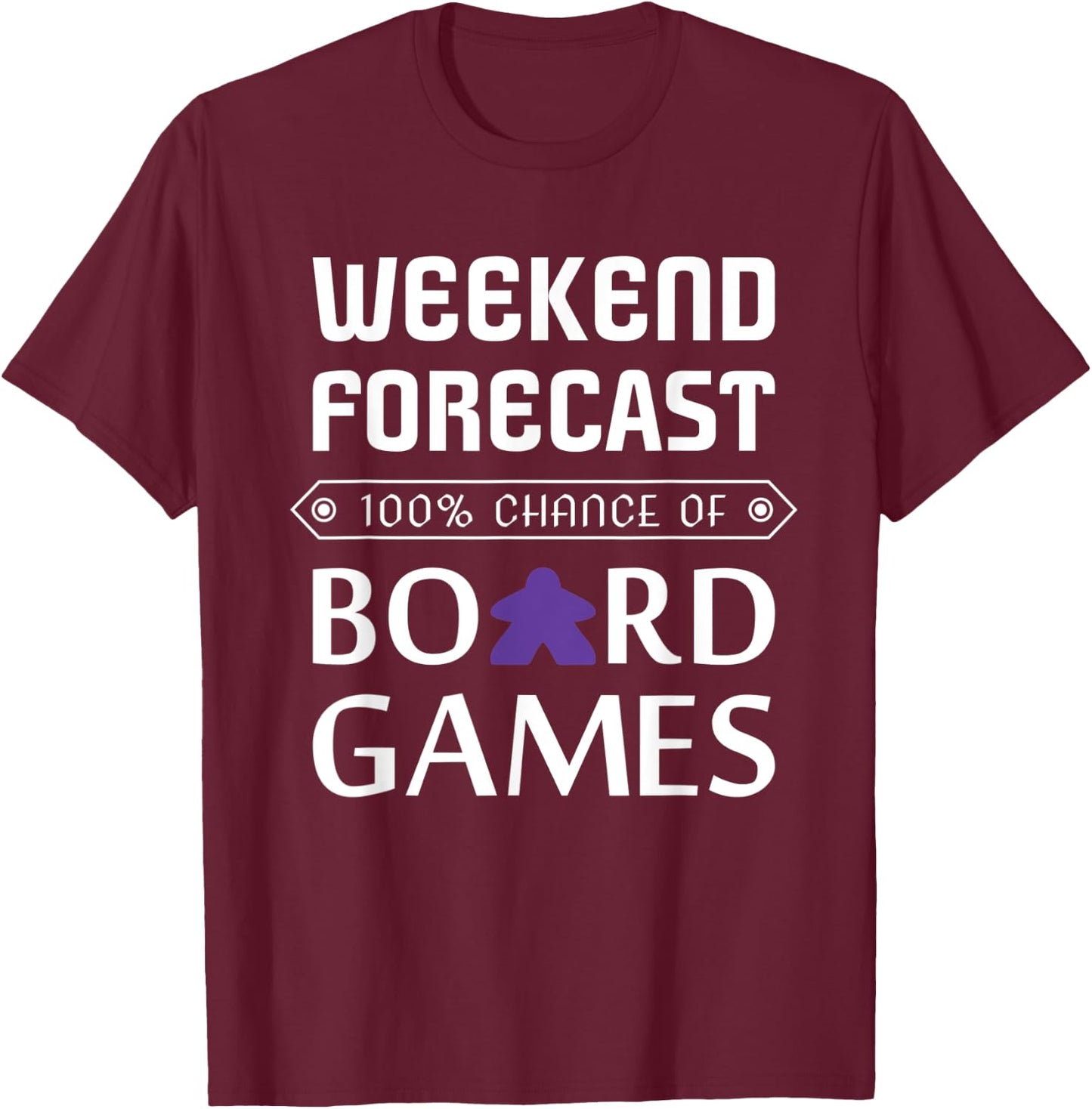Purple Meeple Weekend Forecast 100% Chance Of Board Games T-Shirt - T-Shirt | Maroon