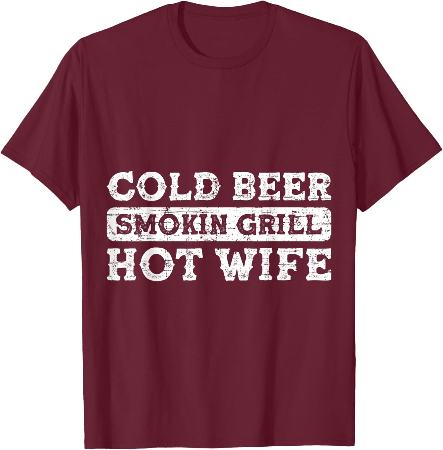 BBQ - Cold Beer Smokin Grill Hot Wife T-Shirt - T-Shirt | Maroon